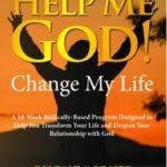 Help Me God Change My Life Program
